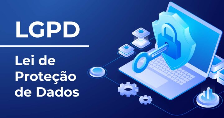 LGPD Lei de Proteção de Dados